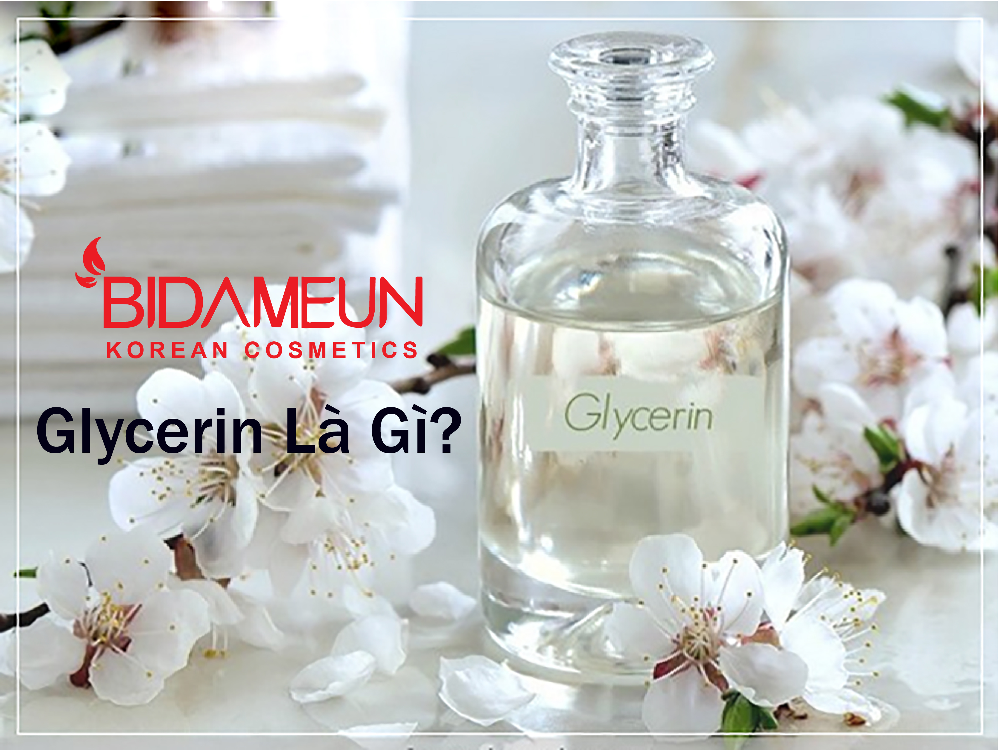 Glycerin Là Gì? Tất Tần Tật Về Glycerin Trong Mỹ Phẩm