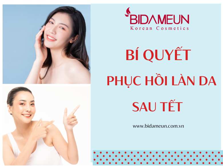 BÍ QUYẾT PHỤC HỒI LÀN DA SAU TẾT