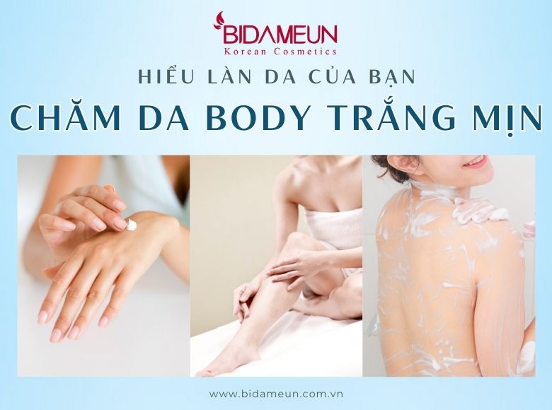 LÀM THẾ NÀO ĐỂ DA BODY TRẮNG SÁNG, KHỎE ĐẸP