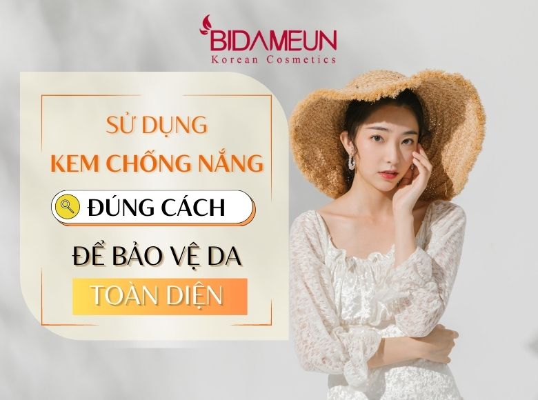 BẠN CÓ ĐANG THOA KEM CHỐNG NẮNG ĐÚNG CÁCH KHÔNG?