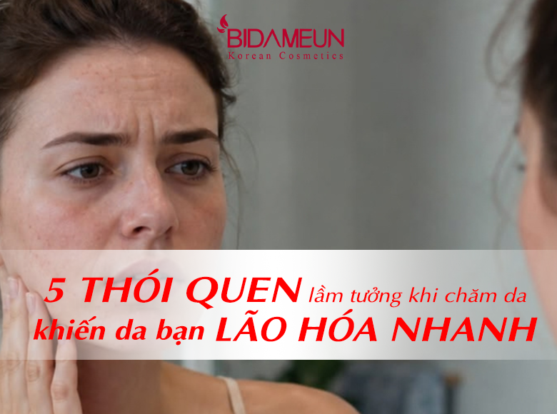 5 thói quen lầm tưởng khi chăm da khiến da bạn lão hóa nhanh hơn